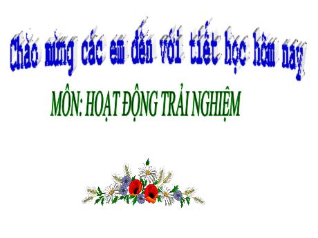 Bài giảng Hoạt động trải nghiệm Lớp 1 (Kết nối tri thức) - Chủ đề 2: Em biết yêu thương - Bài 3: Cảm xúc của em