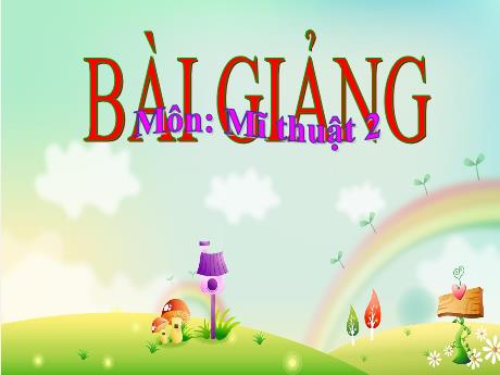 Bài giảng Mĩ thuật Lớp 2 (Kết nối tri thức) - Chủ đề 2: Sự thú vị của nét