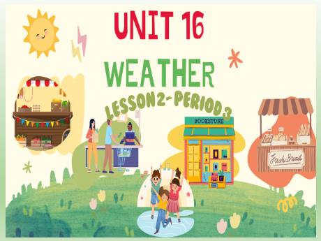 Bài giảng Tiếng Anh Lớp 4 (Global Success) - Unit 16: Weather - Lesson 2. Period 3