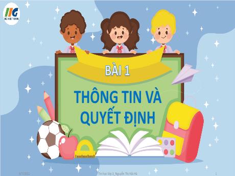 Bài giảng Tin học Lớp 3 - Bài 1: Thông tin và quyết định - Nguyễn Thị Hải Hà